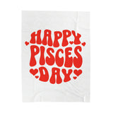 HAPPY PISCES DAY VELVETEEN PLUSH BLANKET