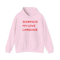 SCORPIO IS MY LOVE LANGUAGE HOODIE