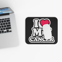 I LOVE MY CANCER MOUSEPAD (Rectangle)