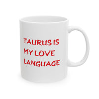 TAURUS IS MY LOVE LANGUAGE MUG