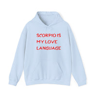 SCORPIO IS MY LOVE LANGUAGE HOODIE