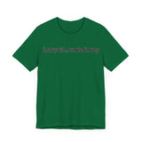 I'M ALWAY RIGHT EVEN WHEN I'M WRONG T SHIRT