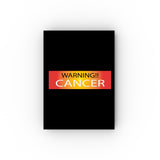 WARNING!! CANCER HARD BACKED JOURNAL