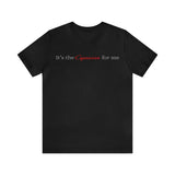 IT'S THE CAPRICORN FOR ME T SHIRT