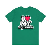 I LOVE MY AQUARIUS T SHIRT
