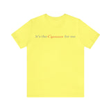 IT'S THE CAPRICORN FOR ME T SHIRT
