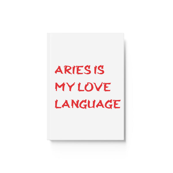 ARIES IS MY LOVE LANGUAGE HARD BACKED JOURNAL