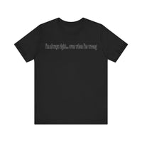 I'M ALWAY RIGHT EVEN WHEN I'M WRONG T SHIRT