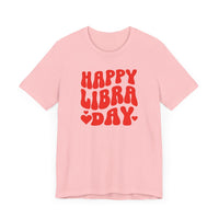 HAPPY LIBRA DAY T SHIRT