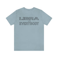 LIBRA vs EVERYBODY T SHIRT
