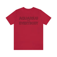 AQUARIUS vs EVERYBODY T SHIRT